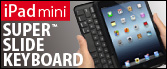 iPad mini p SUPER SLIDE KEYBOARD X[p[XChL[{[h